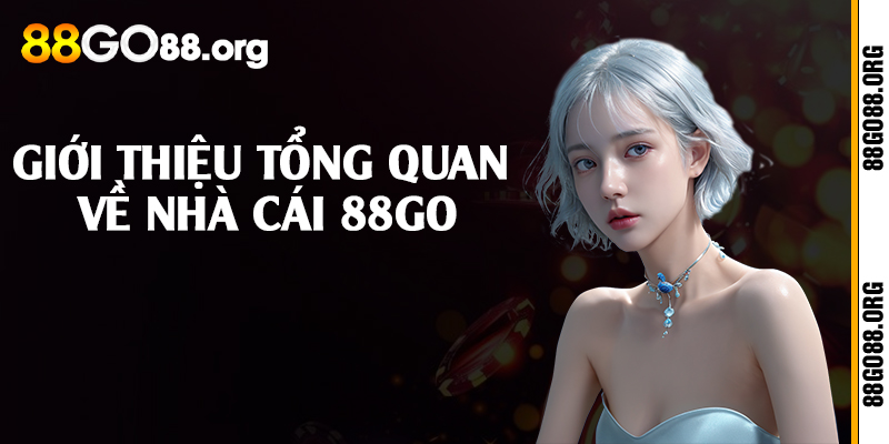 Giới thiệu sơ lược về sân chơi 88go