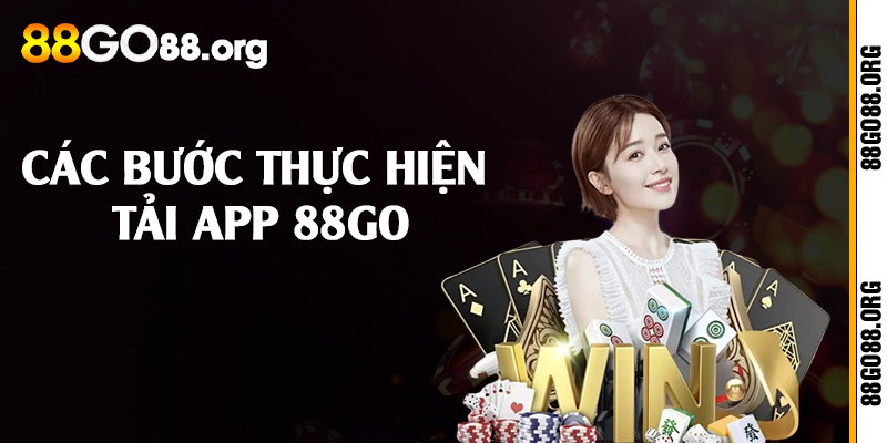 Các bước thực hiện tải app 88go